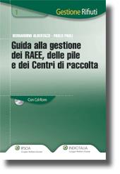 Guida alla gestione dei RAEE, delle pile e dei Centri di raccolta 