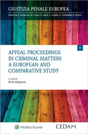 Il procedimento d'appello in materia penale uno studio europeo e comparativo