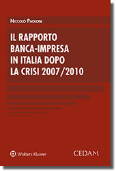 Il rapporto banca - Impresa in Italia dopo la crisi 2007/2010 