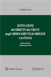 Istituzioni del diritto dei trust negli ordinamenti di origine e in Italia 