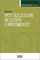 Patti successori: necessità o impedimento? 