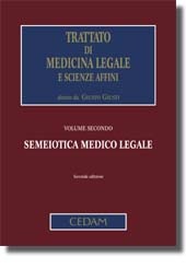 Trattato di Medicina Legale e scienze affini - Vol. II: Semeiotica medico legale 