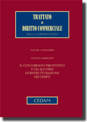 Trattato di diritto commerciale - Vol. XI, Tomo I: Il concordato preventivo e gli accordi di ristrutturazione dei debiti 