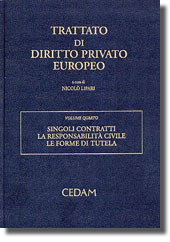 Trattato di diritto privato europeo. Vol. IV - Singoli contratti. La responsabilità civile. Le forme di tutela 