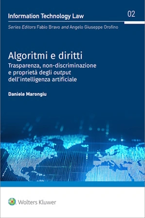 Algoritmi e diritti Trasparenza, non-discriminazione e proprietà degli output dell'intelligenza artificiale 