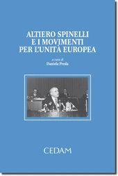 Altiero Spinelli e i movimenti per l'unità d'Europa 