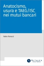 Anatocismo, Usura e TAEG/ISC nei Mutui Bancari