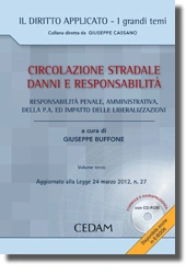 Circolazione stradale - Danni e responsabilità - Vol. 3: Responsabilità penale, amministrativa, della P.A. ed impatto delle liberalizzazioni 
