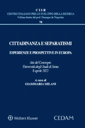 Cittadinanza e separatismi. Esperienze e prospettive in Europa - Atti del Convegno Università degli Studi di Siena, 8 aprile 2022 