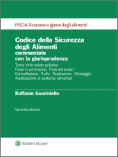 Codice della Sicurezza degli Alimenti commentato con la giurisprudenza