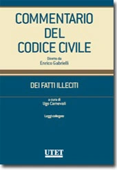 Commentario del Codice Civile diretto da Enrico Gabrielli <br> Dei fatti illeciti - Vol. III: Leggi collegate 