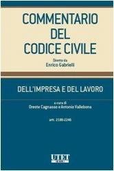 Commentario del Codice Civile diretto da Enrico Gabrielli <br> Dell'impresa e del lavoro - Vol. IV: Artt. 2188-2246 e normativa complementare  