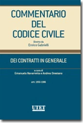 Commentario del Codice civile diretto da Enrico Gabrielli <br> Dei Contratti in generale - Vol. II: artt. 1350-1386 c.c 