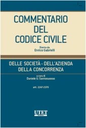 Commentario del Codice civile diretto da Enrico Gabrielli <br> Della Società - Dell'Azienda -  Della Concorrenza - Vol. I (Artt. 2247 - 2378) 