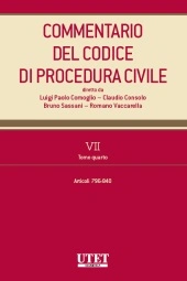 Commentario del Codice di Procedura Civile - Vol. VII - Tomo IV (Artt. 796-840 c.p.c.) 