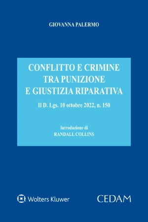 Conflitto e crimine tra punizione e giustizia riparativa. Il D. Lgs. 10 ottobre 2022, n. 150 