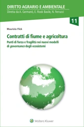 Contratti di fiume e agricoltura Punti di forza e fragilità nei nuovi modelli di governance degli ecosistemi 