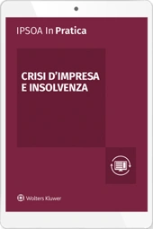 Crisi d'impresa e insolvenza - Libro Digitale Sempre Aggiornato