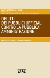 Delitti dei pubblici ufficiali contro la Pubblica Amministrazione 