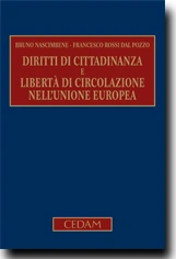 Diritti di cittadinanza e libertà di circolazione nell'Unione Europea 