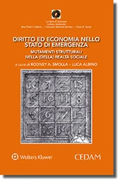 Diritto ed economia nello stato di emergenza: mutamenti strutturali nella (della) realta' sociale  