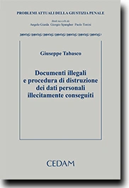 Documenti Illegali e Procedura di Distruzione dei Dati Personali Illecitamente Conseguiti 