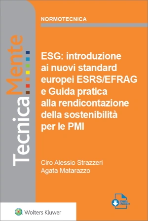ESG: introduzione al nuovi standard europei ESRS/EFRAG e Guida pratica alla rendicontazione della sostenibilità per le PMI 
