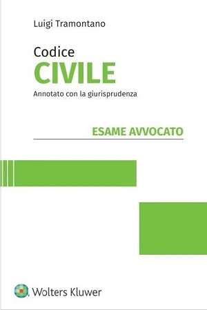 Esame Avvocato - Codice civile annotato con la giurisprudenza 