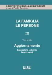 Famiglia e persone. Aggiornamento Vol. III - Tomo II: separazione e divorzio, servizi sociali 