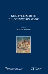 Giuseppe Benedetti e il Governo del Forse 