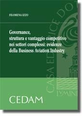 Governance, struttura e vantaggio competitivo nei settori complessi: evidenze della Business Aviation Industry 
