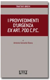 I Provvedimenti d'urgenza ex Art. 700 c.p.c. 