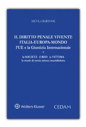 Il diritto penale vivente Italia-Europa-Mondo, l'UE e la giustizia internazionale  