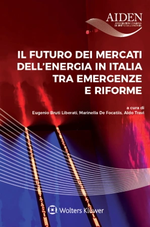 Il futuro dei mercati dell'energia in italia tra emergenze e riforme 