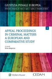 Il procedimento d'appello in materia penale uno studio europeo e comparativo 