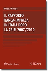 Il rapporto banca - Impresa in Italia dopo la crisi 2007/2010 