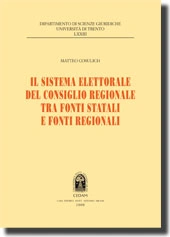 Il sistema elettorale del consiglio regionale tra fonti statali e fonti regionali 