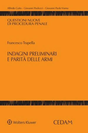 Indagini preliminari e parità delle armi 