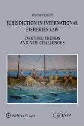 Jurisdiction in International Fisheries Law. Evolving Trends and New Challenges 