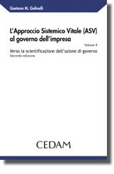 L'approccio sistemico vitale (ASV) al governo dell'impresa - Vol. II: Verso la scientificazione dell'azione di governo 
