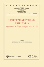 L'esecuzione forzata tributaria aggiornato al D.lgs. 29 luglio 2024, n. 110 