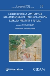 L'istituto della contumacia nell'ordinamento italiano e beyond passato, presente e futuro 