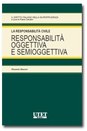La Responsabilità Civile - Responsabilità oggettiva e semioggetiva 