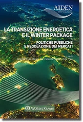 La Transizione Energetica e il Winter Package. Politiche Pubbliche e Regolazione dei Mercati.  