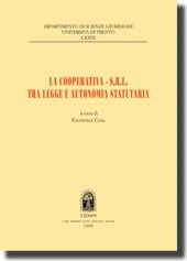 La cooperativa - s.r.l. tra legge e autonomia statuaria 