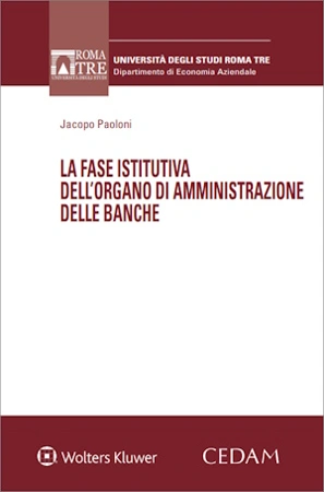 La fase istitutiva dell'organo di amministrazione delle banche 
