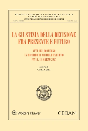 La giustizia della decisione. Fra presente e futuro 