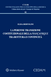 La perenne transizione costituzionale della françafrique tra rottura e continuità 