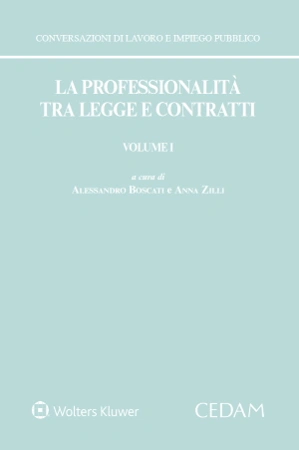 La professionalità tra legge e contratti - Volume primo -