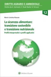 La sicurezza alimentare: transizione sostenibile e transizione nutrizionale 